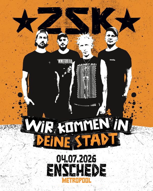 ZSK "Wir kommen in deine Stadt" Tour '04.07.2026 Enschede, Metropool (Saxion Zaal)